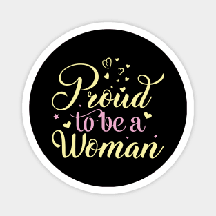 Proud to be a woman, quote Magnet